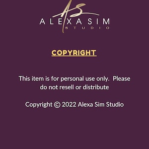 May include: A gold logo with the text "Alexa Sim Studio" and the word "COPYRIGHT" below it. The text "This item is for personal use only. Please do not resell or distribute. Copyright &copy; 2022 Alexa Sim Studio" is below the logo.