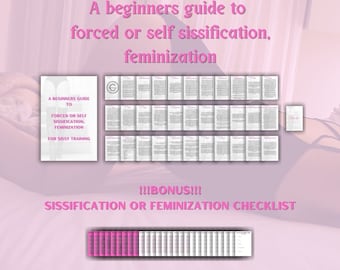 A Beginners Guide to Forced or Self Sissification Feminization for Femdom, Domme, Dominatrix, Mistress, Sissy in Training Submissive Fetish