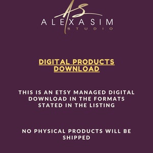 May include: A purple background with gold text that reads "ALEXA SIM STUDIO" and "DIGITAL PRODUCTS DOWNLOAD". The text below states "THIS IS AN ETSY MANAGED DIGITAL DOWNLOAD IN THE FORMATS STATED IN THE LISTING" and "NO PHYSICAL PRODUCTS WILL BE SHIPPED".