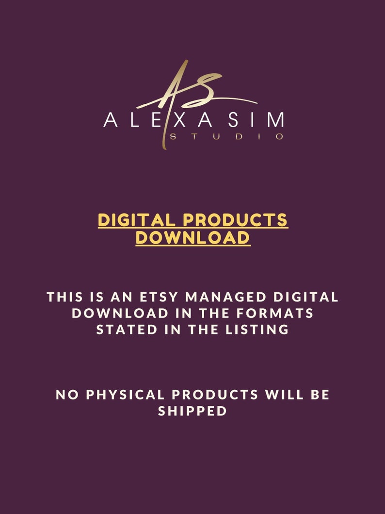 May include: A purple background with gold text that reads "ALEXA SIM STUDIO" and "DIGITAL PRODUCTS DOWNLOAD". The text below states "THIS IS AN ETSY MANAGED DIGITAL DOWNLOAD IN THE FORMATS STATED IN THE LISTING" and "NO PHYSICAL PRODUCTS WILL BE SHIPPED".