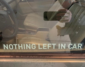 NothingLeftInCar Sticker