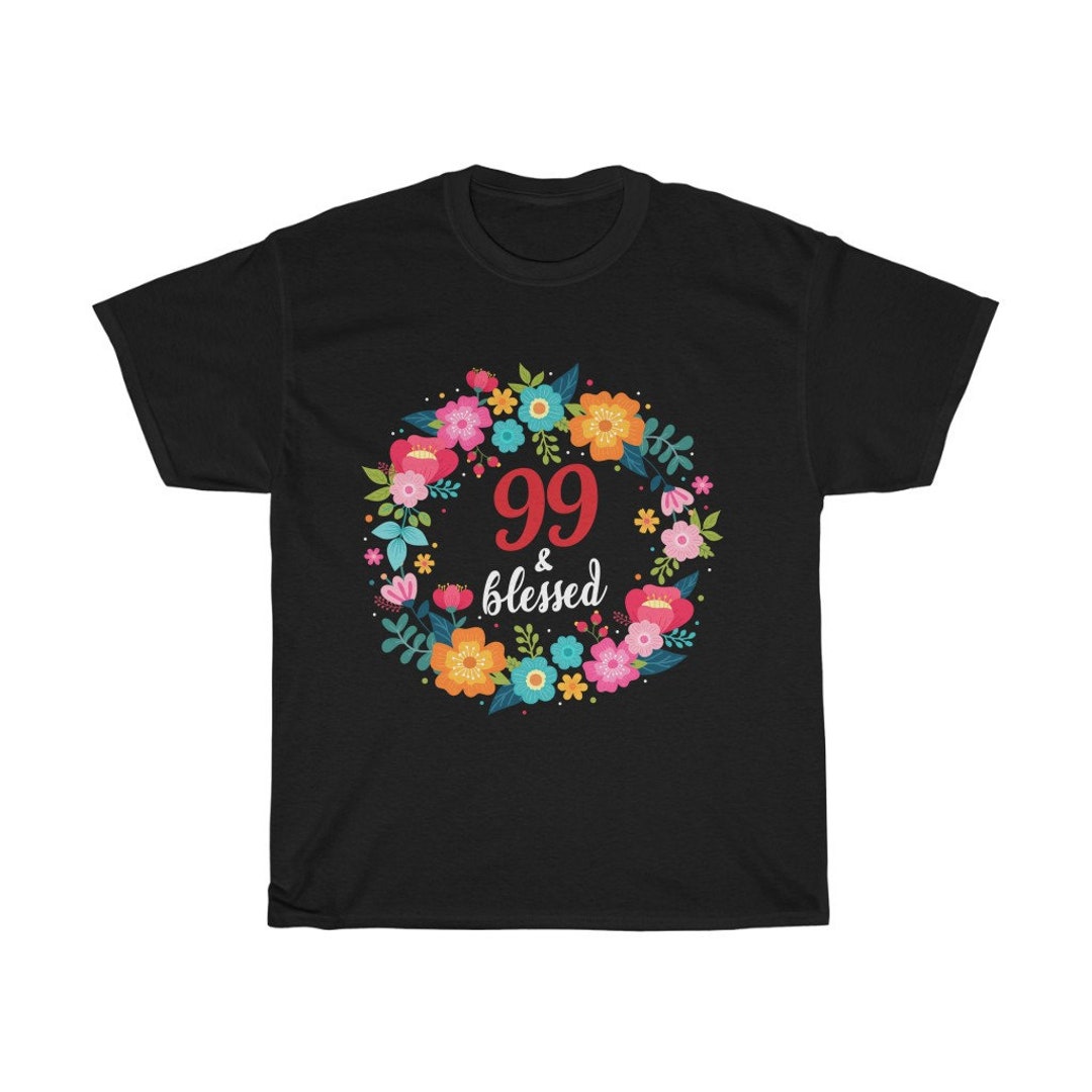 99th Birthday Shirt 99th Birthday Gift Ideas for Woman - Etsy