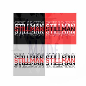 May include: A graphic design with the text "STILLMAN" repeated in black and white on a red, black, and gray background.