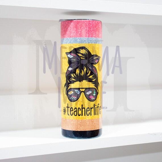Personalized Teacher Pencil Tumbler | 20 oz Skinny Tumbler | Teacher Life Messy Bun Tumbler | Teacher Christmas | Teacher Appreciation Gift