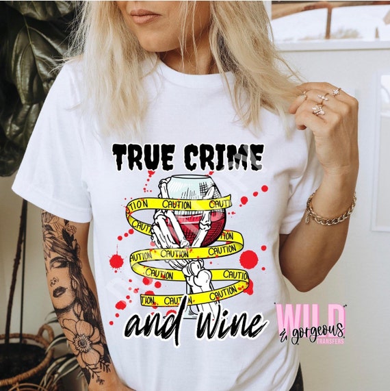 True Crime and Wine White Graphic T-shirt Gilden Unisex - Etsy