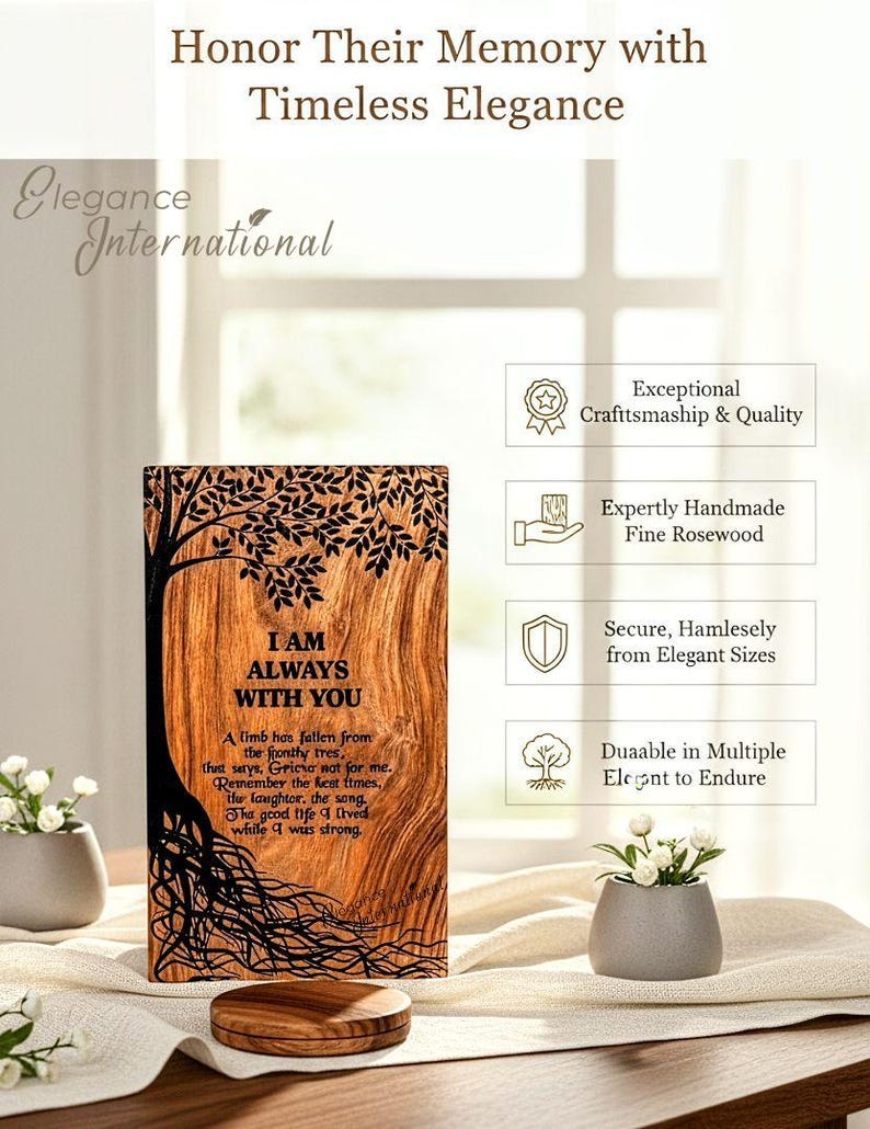 May include: A wooden memorial plaque with the text "I AM ALWAYS WITH YOU" and a tree design. The plaque is made of fine rosewood and includes a poem. The image also features small decorative flower pots.