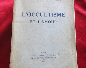 Ocultismo y amor – Edición francesa de 1935, una rareza, del Dr. Émile Laurent – Libro esotérico clásico