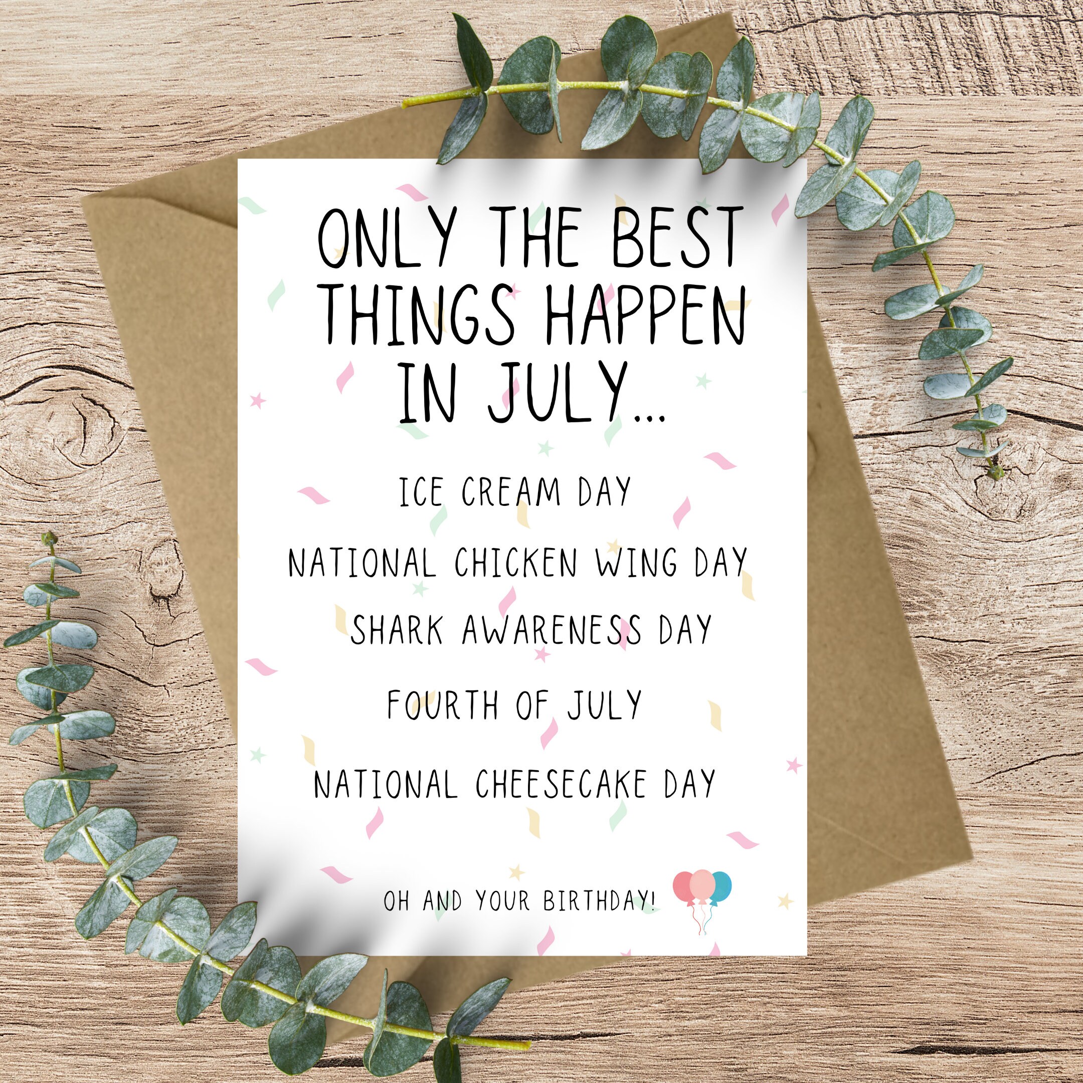 July Birthday - Only the best things happen in July A6 Greeting card