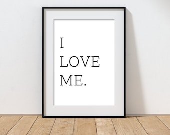 I Love Me Typography Print: Motivational Wall Art