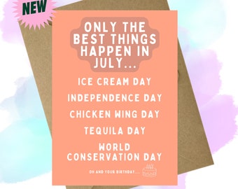 New design - July Birthday - Only the best things happen in July A6 Greeting card