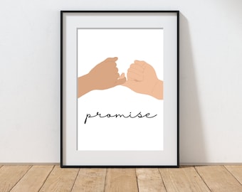 Pinky Promise Art Print: Quote Wall Decor (Digital Print)