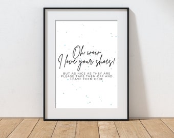 Take Your Shoes Off Sarcastic Typography Print: Home Decor Wall Art