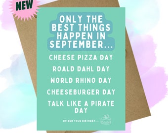 New design - September Birthday - Only the best things happen in September A6 Greeting card