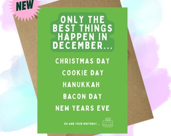 New Design - December Birthday - Only the best things happen in December A6 Greeting card