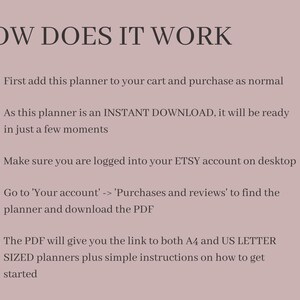 May include: A step-by-step guide on how to download a digital planner after purchasing it on Etsy. The guide includes instructions on how to access the planner and download the PDF file. The PDF file contains links to both A4 and US Letter sized planners.