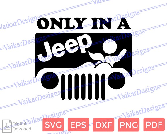 Download Only In A Jeep Sex On Jeep Svg Files For Silhouette Files For Etsy