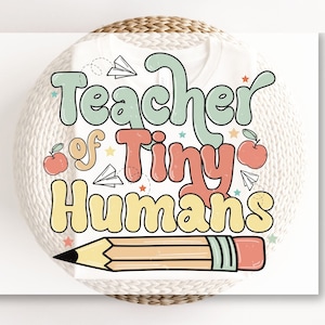 DTF transfer, First Day of School, Heat Transfer, Ready to Press, Direct to Film, Back to School, Preschool, Teach, Teacher of Tiny Humans