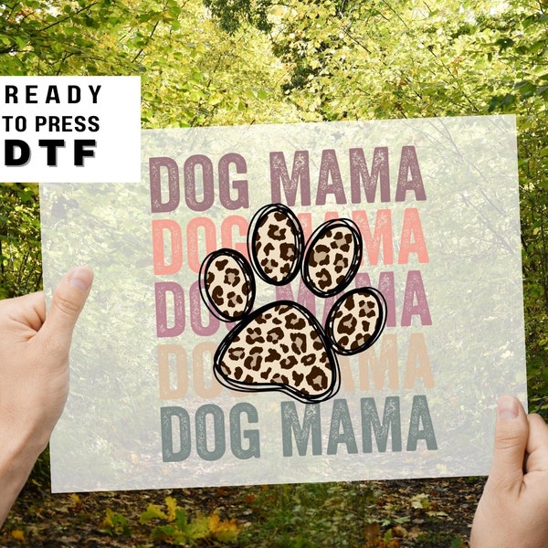 Dog Mama Stacked dtf, Heat Transfer, Ready to Press, Direct to Film, Dog Mom Tshirt Transfer, Dog Lover, Dog Mama dtf, Cheetah Dog Paw Print