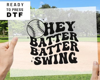Hey Batter Batter Swing DTF transfer, Baseball Mom Shirt Transfer, Baseball dtf, Ready to Press, Direct to Film