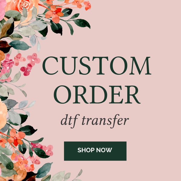 Custom DTF, Custom Tshirt Transfers, Custom Shirt Transfers, Ready to Press, DTF Gang Sheet, Custom Heat Transfer, DTF Prints