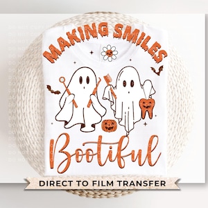Halloween Dental DTF Transfer, Ready to Press, T-shirt Transfer, Heat Transfer, Direct to Film, Dentist Assistant, Making Smiles Bootiful