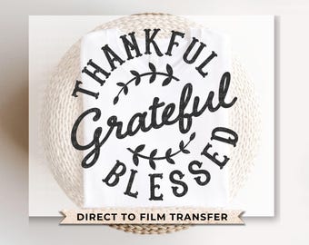 Thanksgiving DTF Transfers, Ready to Press, T-shirt Transfers, Heat Transfer, Direct to Film, Holiday, Autumn, Thankful Grateful Blessed