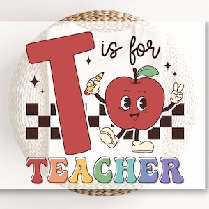 DTF Transfer, First Day of School, Heat Transfer, Ready to Press, Direct to Film, Back to School, Teacher, T is for Teacher