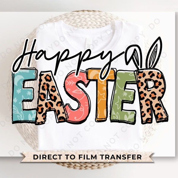 Easter DTF Transfers, Ready to Press, T-shirt Transfers, Heat Transfer, Direct to Film, Spring, Pastel, Happy Easter Leopard, Bunny Cheetah