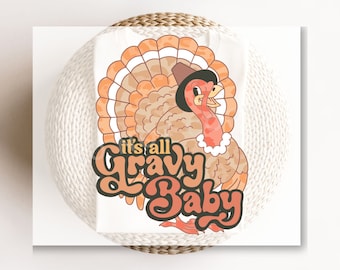 DTF Transfers, Ready to Press, T-shirt Transfers, Heat Transfer, Direct to Film, Fall, Thanksgiving, It's all Gravy Baby - Pilgrim Turkey