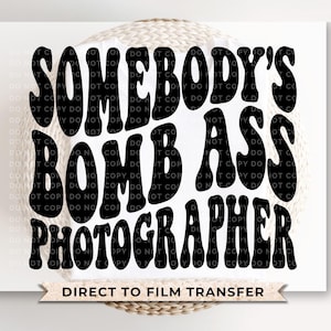 Photographer DTF Transfers, Ready to Press, T-shirt Transfer, Heat Transfer, Direct to Film, Camera, Gift, Funny Shirt, Picture, Photography