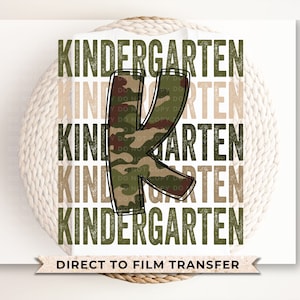 Kindergarten DTF Transfer, First Day of School, Heat Transfer, Ready to Press, Direct to Film, Camo, Camouflage, Boy,  First Day of School