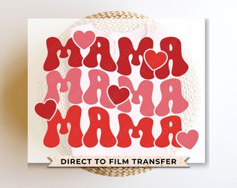 DTF Transfers, Ready to Press, T-shirt Transfers, Heat Transfer, Direct to Film, Cold Peel, Valentine's Day, Mama with Hearts