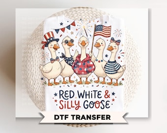 Red, White and Silly Goose DTF Transfer, Ready to Press, 4th of July Tshirt Design