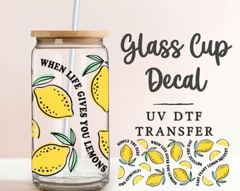 When Life Gives You Lemons UV DTF Glass Can Wrap for 16 oz Libbey Beer Can, Sticker, Permanent Adhesive Decal, No Heat, Waterproof, Summer