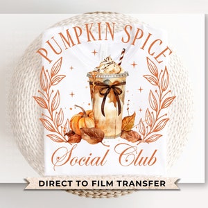 Fall DTF Transfers, Ready to Press, T-shirt Transfers, Heat Transfer, Direct to Film, Cold Peel, Trendy, Coquette Pumpkin Spice Social Club