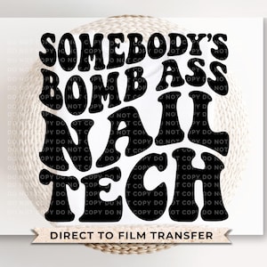 Nail Tech DTF Transfer, Ready to Press, T-shirt Transfer, Heat Transfer, Direct to Film, Cosmetology, Beauty, Aesthetic, Artist, Manicure