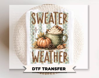 Sweater Weather DTF Transfer, Ready to Press, Coffee Lover Tshirt Design
