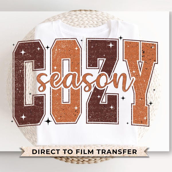 Cozy Season DTF Transfer, Ready to Press, Fall Tshirt Design