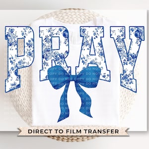 Christian DTF Transfer, Ready to Press, T-shirt Transfer, Heat Transfer, Direct to Film, Bible, Faith, Prayer Floral Blue Toile Coquette Bow