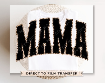 Mother's Day DTF Transfers, Ready to Press, T-shirt Transfers, Heat Transfer, Direct to Film, Trendy, Varsity, Retro, Mama Leopard Print