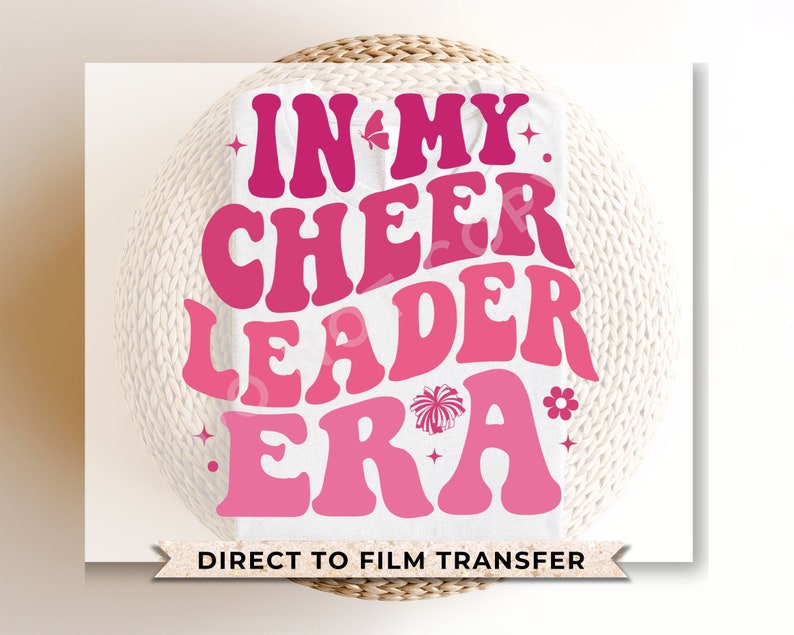 Cheerleader DTF Transfers, Ready to Press, T-shirt Transfers, Heat Transfer, Custom, Direct to Film, Cheerleading, In My Cheerleader Era image 1