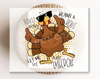 Let Me See That Casserole DTF Transfer, Ready to Press, Funny Thanksgiving Tshirt Design