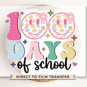 School DTF, Ready to Press, DIY T-shirt, Heat Transfer, Direct to Film, Preschool, Groovy, Cute, Teacher, Colorful, 100 Days of School