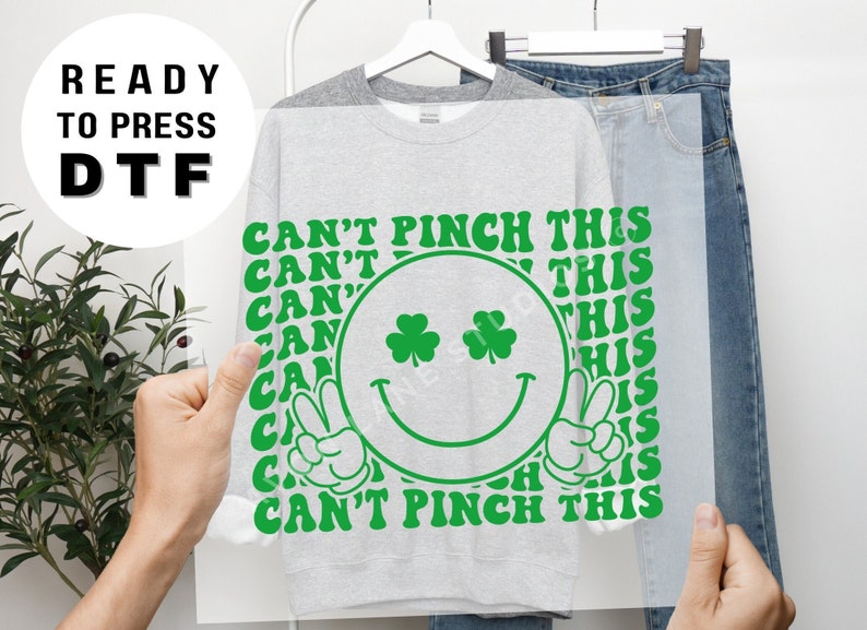 Can't Pinch This, dtf Transfers, Ready to Press, T-shirt Transfers, Heat Transfer, Direct to Film, St. Patrick's Day Tshirt Transfer, Smiley image 1