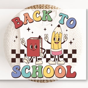 Retro Back to School dtf, First Day of School, Heat Transfer, Ready to Press, Direct to Film, Teacher Shirt Transfer, Pencil, Book