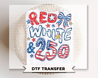 Red White & 250 Anniversary DTF Transfer, Coquette 4th of July Tshirt Design