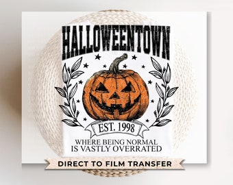 Halloween DTF Transfers, Ready to Press, T-shirt Transfers, Heat Transfer, Direct to Film, Fall, Retro, Vintage, HalloweenTown Est 1998