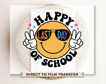 Summer DTF Transfers, Ready to Press, T-shirt Transfers, Heat Transfer, Direct to Film, Teacher, Break, Groovy, Happy Last Day of School