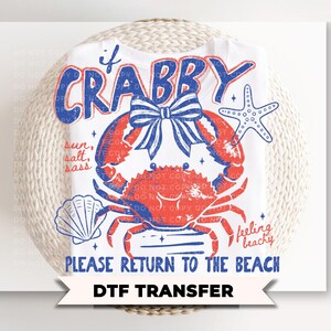 If Crabby Please Return to The Beach DTF Transfer, Funny Summer Crab T-Shirt Design