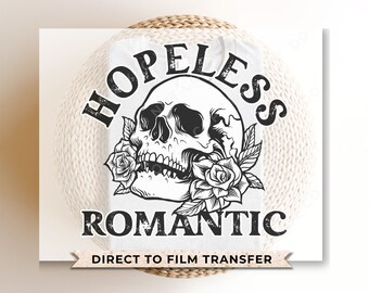 Halloween DTF Transfers, Ready to Press, T-shirt Transfers, Heat Transfer, Direct to Film, Fall, Autumn, Skeleton, Skull, Hopeless Romantic
